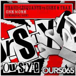 Tranz-Linquants Vs Onex & Trax - One More