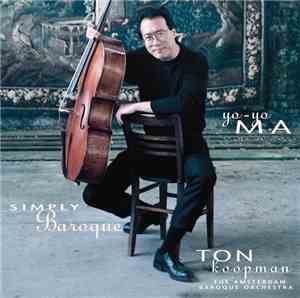 Yo-Yo Ma, Ton Koopman, The Amsterdam Baroque Orchestra - Simply Baroque