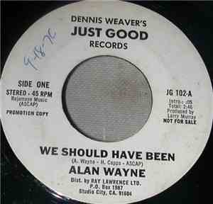 Alan Wayne  - We Should Have Been