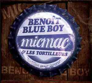 Benoit Blue Boy & Les Tortilleurs - Micmac
