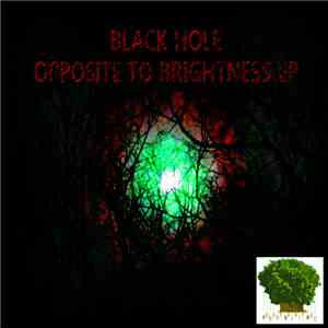 Black Hole  - Opposite To Brightness EP