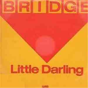 Bridge  - Little Darling