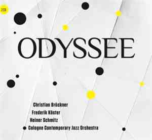Cologne Contemporary Jazz Orchestra, Christian Brückner - Odyssee