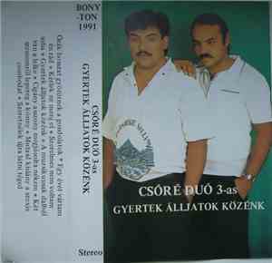 Csóré Duó - Gyertek Álljatok Közénk