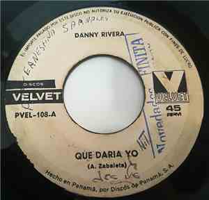 Danny Rivera - Un Gato En La Obscuridad / Que Daria Yo