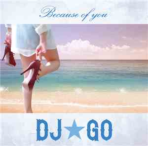 DJ☆GO - Because Of You