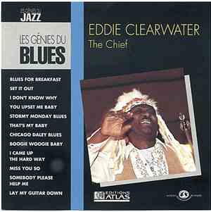 Eddie Clearwater - The Chief
