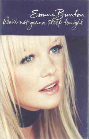 Emma Bunton - We're Not Gonna Sleep Tonight