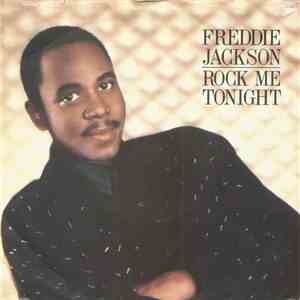 Freddie Jackson - Rock Me Tonight (For Old Times Sake)