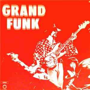 Grand Funk Railroad - Grand Funk