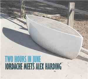 Iordache Meets Alex Harding - Two Hours In June