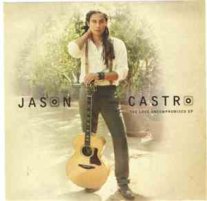 Jason Castro - The Love Uncompromised EP