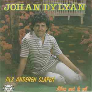 Johan Dylyan - Als Anderen Slapen / Alles Wat Ik Wil