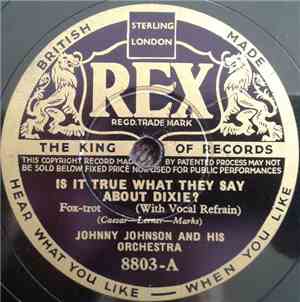 Johnny Johnson And His Orchestra - Is It True What They Say About Dixie? /  ...