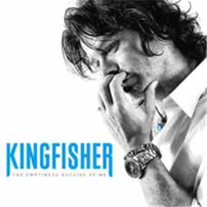 Kingfisher  - The Emptiness Outside Of Me
