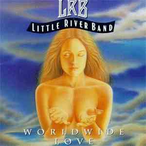 Little River Band - Worldwide Love