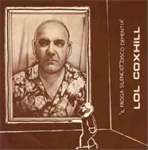 Lol Coxhill - Il Froga Silencio/Disco Dementia