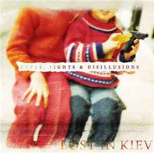 Lost In Kiev - Hopes, Fights & Disillusions
