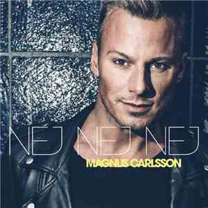Magnus Carlsson - Nej Nej Nej