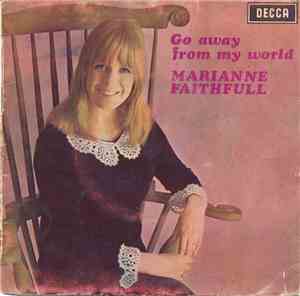 Marianne Faithfull - Go Away From My World