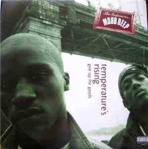 Mobb Deep - Temperature's Rising / Give Up The Goods
