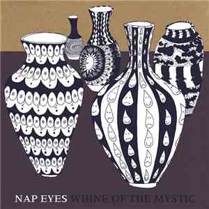 Nap Eyes - Whine Of The Mystic