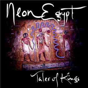 Neon Egypt - Tales Of Kings