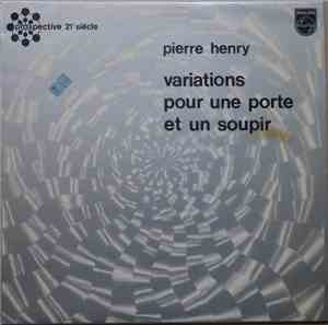 Pierre Henry - Variations Pour Une Porte Et Un Soupir