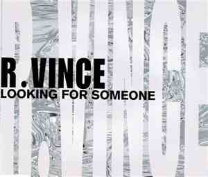 R. Vince - Looking For Someone