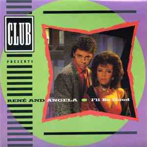 René & Angela - I'll Be Good