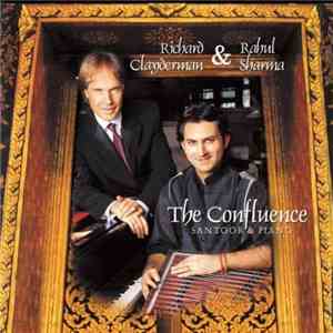 Richard Clayderman & Rahul Sharma  - The Confluence - Santoor & Piano