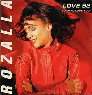 Rozalla - Love 92 (Born To Love You)