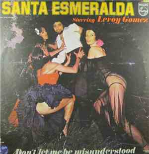 Santa Esmeralda Starring Leroy Gomez - Don't Let Me Be Misunderstood