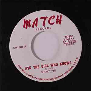 Sherry Pye - Gimme A Break / Ask The Girl Who Knows