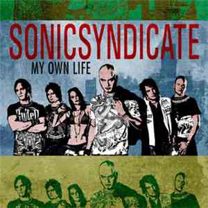 Sonic Syndicate - My Own Life (Radio Edit)