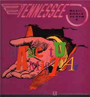 Tennessee  - Dame Tu Amistad
