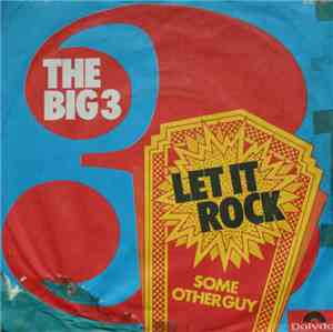 The Big 3 - Let It Rock