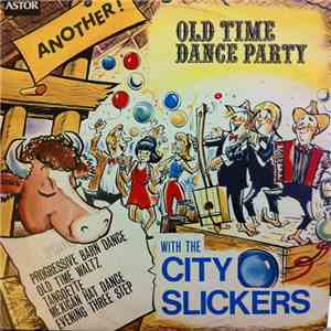 The City Slickers  - Another Old Time Dance Party