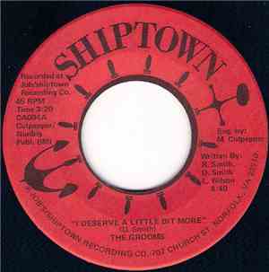 The Grooms - I Deserve A Little Bit More / Slow Down