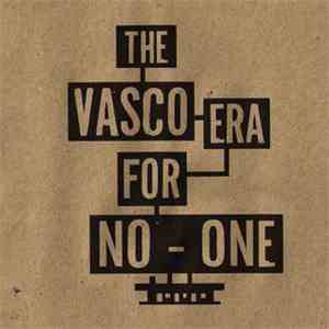 The Vasco Era - For No One