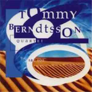 Tommy Berndtsson Quartet - Tic Tac Toe