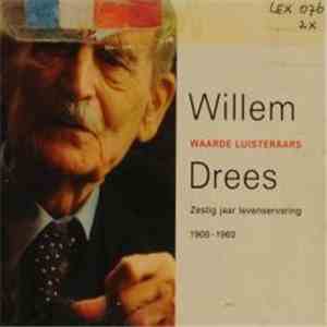 Willem Drees - Waarde Luisteraars (Zestig Jaar Levenservaring 1900 - 1960)