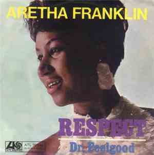 Aretha Franklin - Respect / Dr. Feelgood