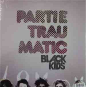 Black Kids - Partie Traumatic