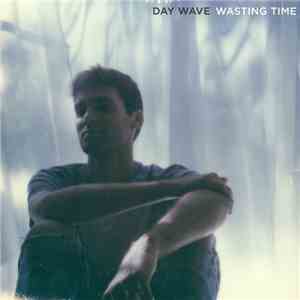 Day Wave - Wasting Time