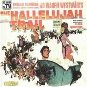Elmer Bernstein - The Hallelujah Trail - 40 Wagen Westwärts