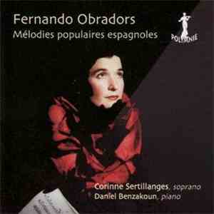 Fernando Obradors / Corinne Sertillanges - Daniel Benzakoun - Mélodies Popu ...