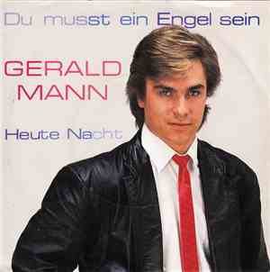 Gerald Mann - Du Musst Ein Engel Sein / Heute Nacht