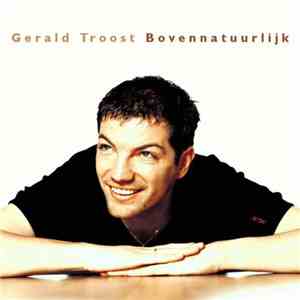 Gerald Troost - Bovennatuurlijk