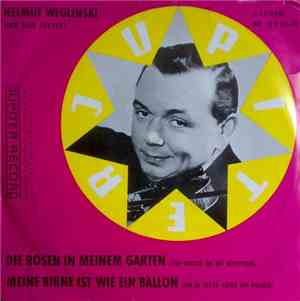 Helmut Weglinski - Die Rosen In Meinem Garten